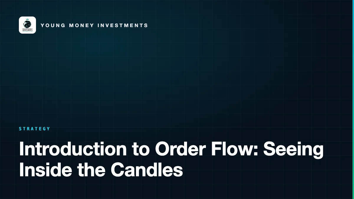 Introduction to Order Flow: Seeing Inside the Candles