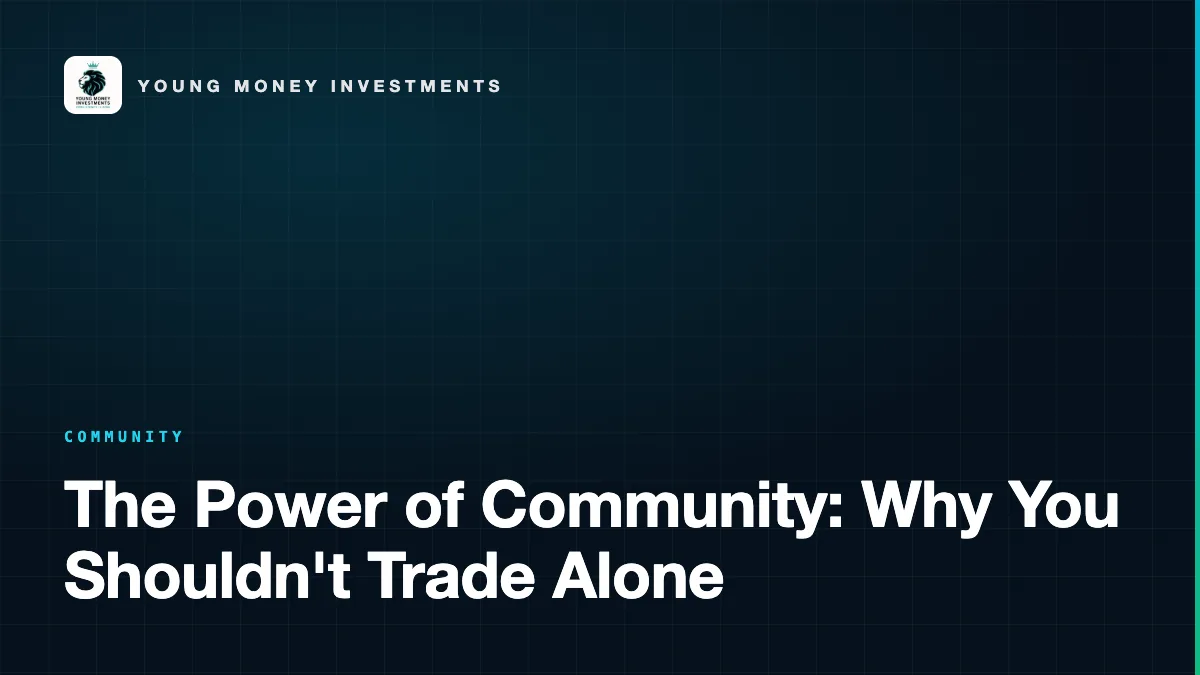 The Power of Community: Why You Shouldn't Trade Alone